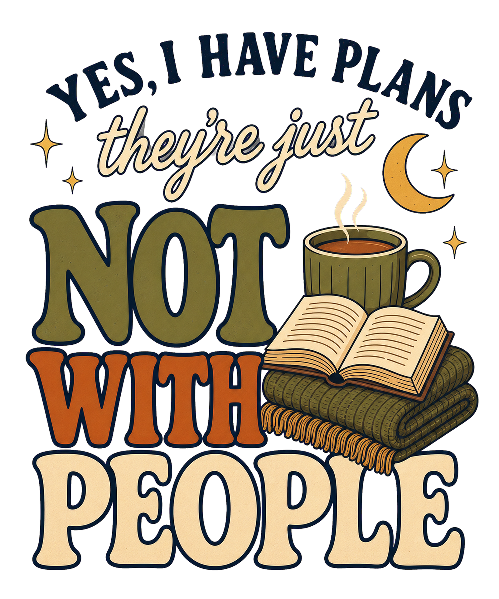 I Have Plans - Just Not With People Tee shirt artwork